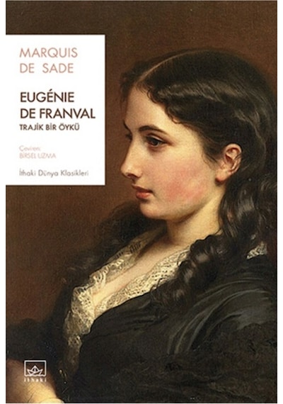 Eugenie de Franval: Trajik Bir Öykü - Marquis De Sade - İthaki Yayınları