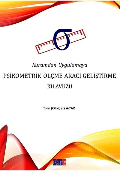 Kuramdan Uygulamaya Psikometrik Ölçme Aracı Geliştirme Kılavuz...