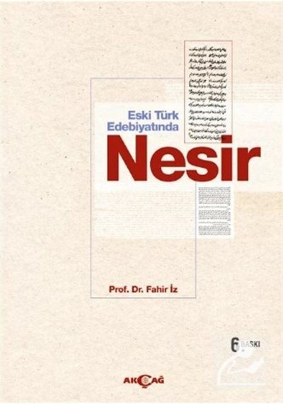 Eski Türk Edebiyatında Nesir / Prof. Dr. Fahir Iz