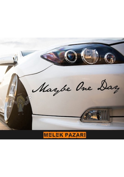 2 Adet - Belki Bir Gün, Maybe One Day Yazı Araba Sticker