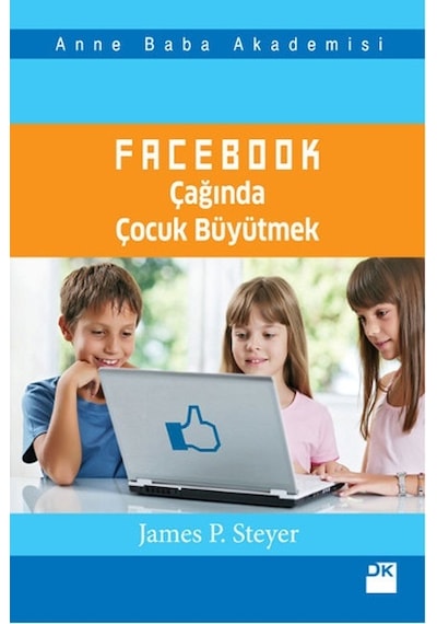 Facebook Çağında Çocuk  Büyütmek