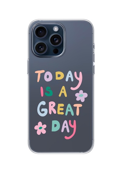 Iphone 14 Pro Max Uyumlu Today Is A Great Day Tasarımlı Şeffaf Telefon Kılıfı Çok Renkli