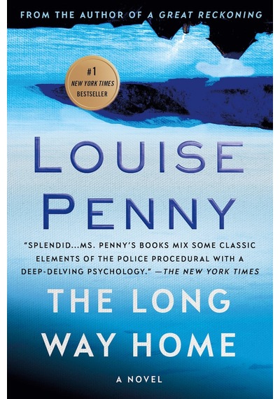 The Long Way Home - Chief Inspector Gamache Novel - Louise Penny