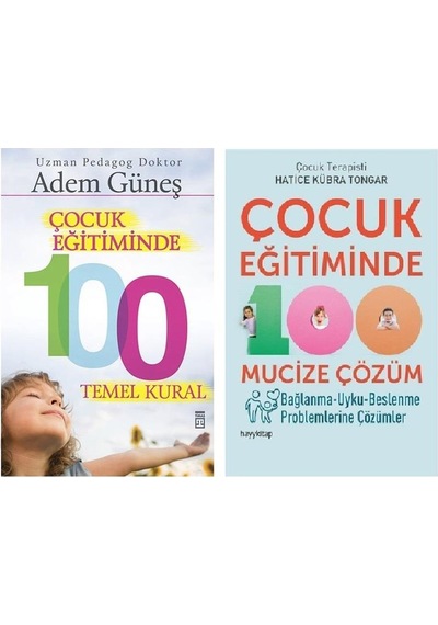 Çocuk Eğitiminde 100 Temel Kural + Çocuk Eğitiminde 100 Mucize Çö