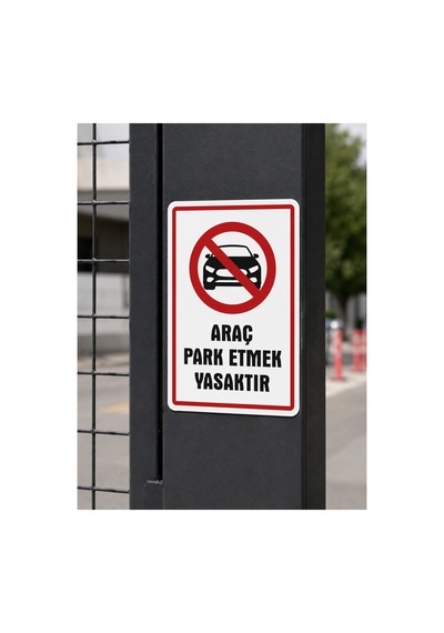 Park Etmek Yasaktır Uyarı Levhası 24x34 Cm Pvc İkaz Tabelası Otopark Garaj