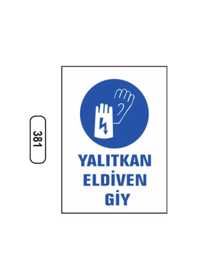 Yalıtkan Eldiven Giy Uyarı Ikaz Levhası
