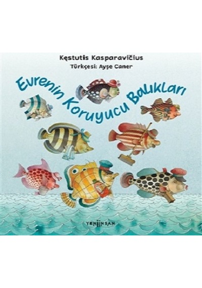 Evrenin Koruyucu Balıkları