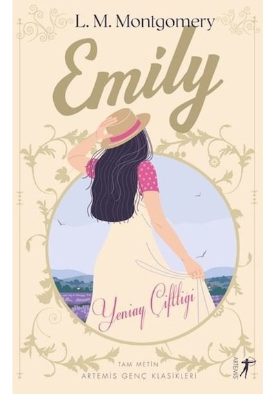 Emily - Yeniay Çiftliği - Lucy Maud Montgomery - Artemis Yayınları