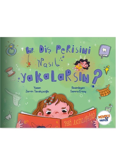 Bir Diş Perisini Nasıl Yakalarsın