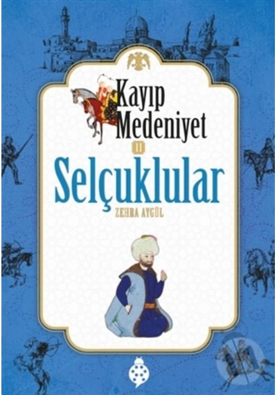 Kayıp Medeniyet 2: Selçuklular