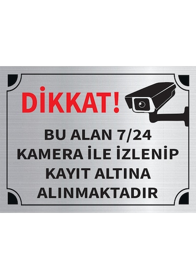 Dikkat Bu Alan 7 24 Kamera İle İzlenip Kayıt Altına Alınmaktadır Levha Gümüş Metal Yönlendir
