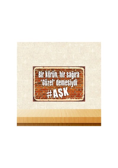 Bir Körün Bir Sağıra Güzel Demesiydi Aşk Retro Ahşap Tablo Çok Renkli - 743300526 Çok Renkli