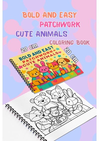 Patchwork Cute Animals Bold And Easy 20x20 Cm Büyük Boyama Kitabı, Çocuklar Ve Yetişkinlere