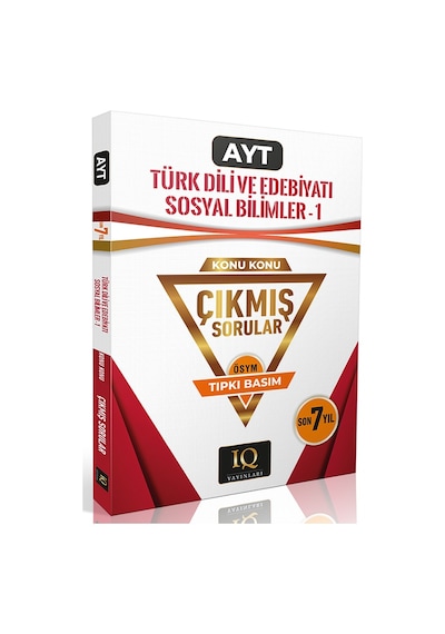 Iq Yayınları Yks Ayt Türk Dili Ve Edebiyatı Sosyal Bilimler-1 Çıkmış Sorular Son 7 Yıl Konu Konu Tıpkı Basım Iq Yayınları