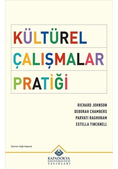 Kültürel Çalışmalar Pratiği - Deborah Chambers - Kapadokya Üniversitesi Yayınları