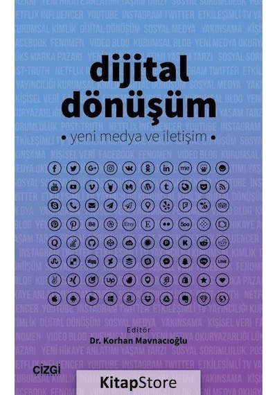 Dijital Dönüşüm - Yeni Medya ve İletişim- Çizgi Kitabevi