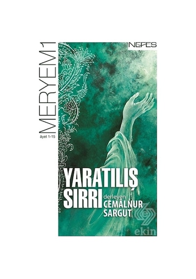 Yaratılış Sırrı  - Meryem Suresi 1 - Nefes Yayıncılık