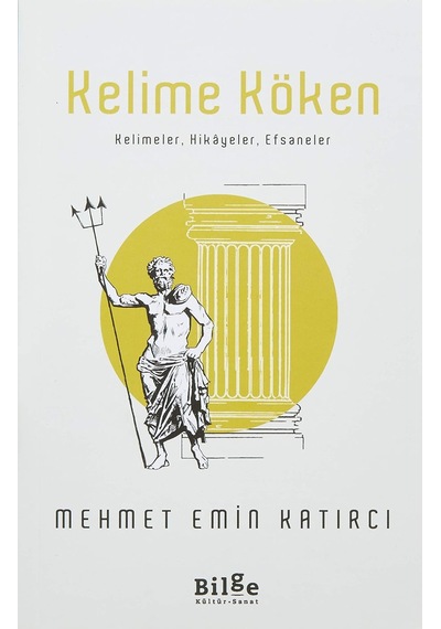Kelime Köken Kelimeler, Hikayeler, Efsaneler