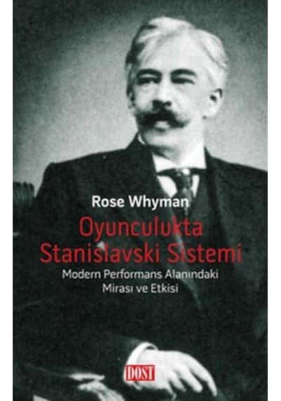Oyunculukta Stanislavski Sistemi - Rose Whyman - Dost Kitabevi
