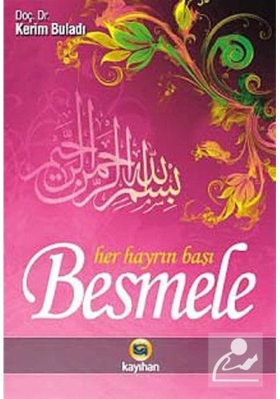 Besmele - Her Hayrın Başı - Kerim Buladı - Kayıhan Yayınları