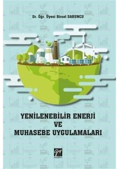 Yenilenebilir Enerji ve Muhasebe Uygulamaları / Birsel Sabuncu