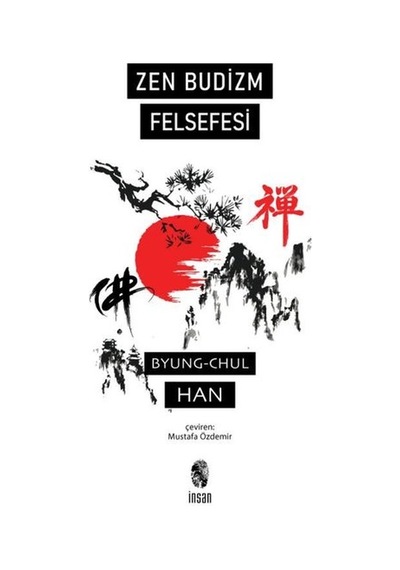 Zen Budizm Felsefesi - Byung - Chul Han - İnsan Yayınları