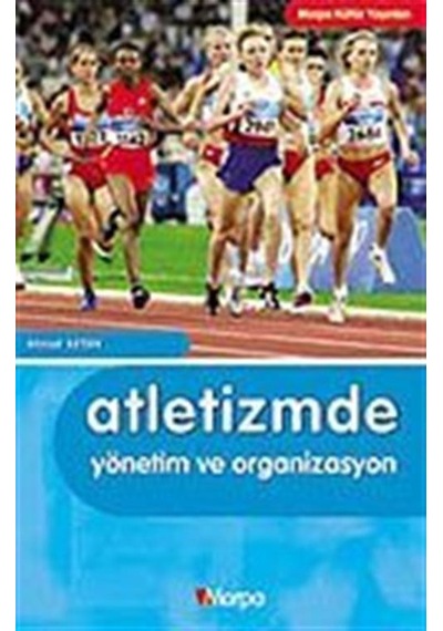 Atletizmde Yönetim ve Organizasyon / Ahmet Keten