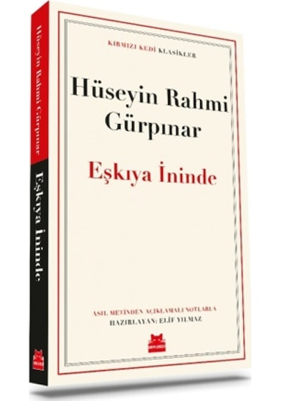 Eşkıya İninde - Kırmızı Kedi Klasikler - Hüseyin Rahmi Gürpınar - Kırmızı Kedi