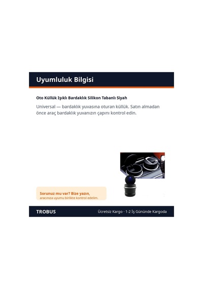 Trobus Oto Küllük Işıklı Bardaklık Silikon Tabanlı Siyah