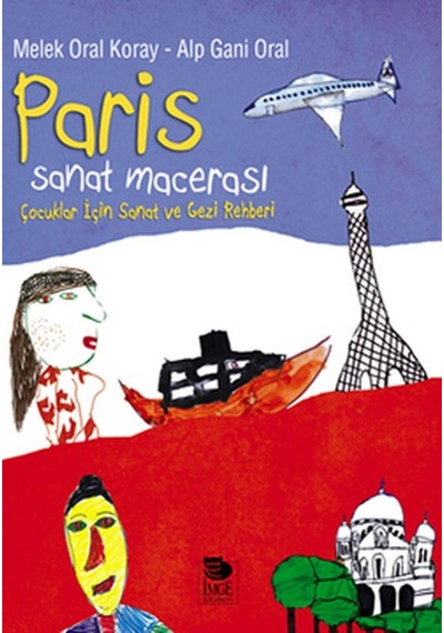 Paris Sanat Macerası Çocuklar için Sanat ve Gezi Rehberi