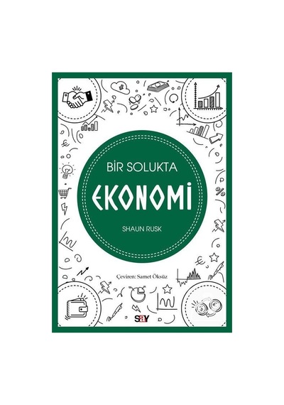 Bir Solukta Ekonomi - Shaun Rusk - Say Yayınları
