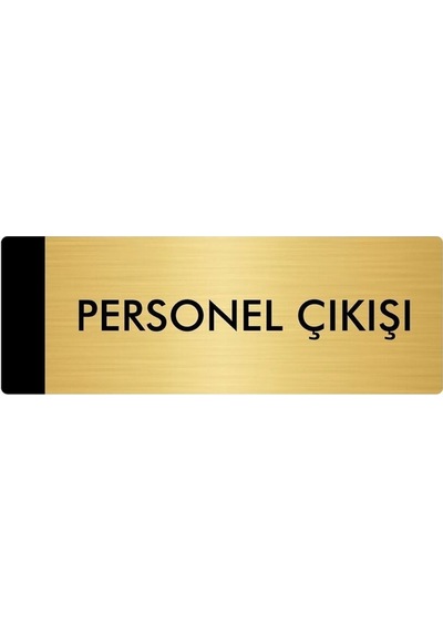 Metal Yönlendirme Levhası, Departman Kapı Isimliği Personel Çıkışı 5x20 Cm Altın Renk