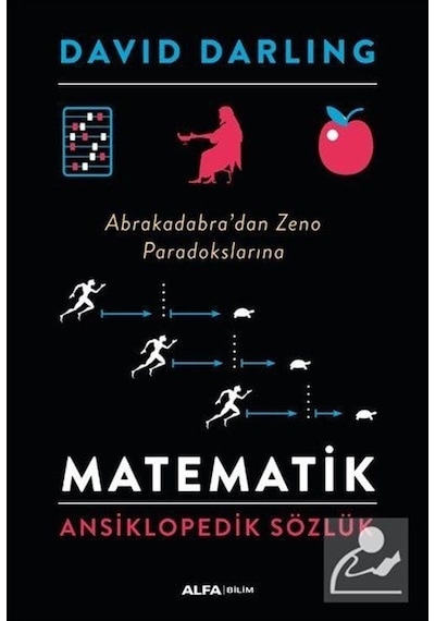 Matematik: Ansiklopedik Sözlük  -  Abrakadabra'dan Zeno Paradokslarına  -  David Darling  -  Alfa Yayıncılık