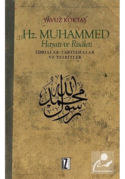 Hz. Muhammed Hayatı ve Risaleti / Yavuz Köktaş 9786053261728