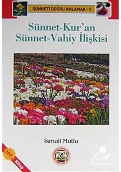 Sünnet-Kur'an Sünnet-Vahiy İlişkisi / İsmail Mutlu