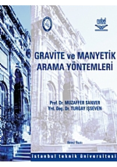 Gravite ve Manyetik Arama Yöntemleri - Muzaffer Sanver - Nobel Akademik Yayıncılık