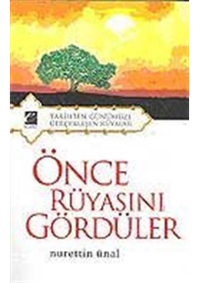 Önce Rüyasını Gördüler - Nurettin Ünal - Selis Kitaplar