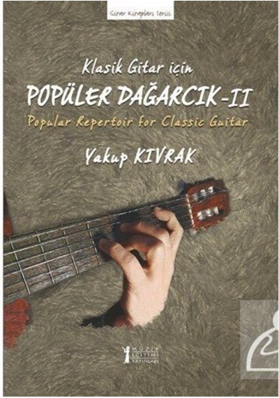 Klasik Gitar için Popüler Dağarcık Iı - Yakup Kıvrak