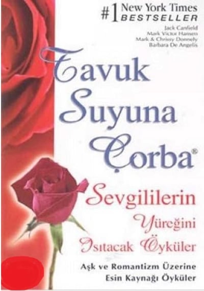 Sevgililerin Yüreğini Isıtacak Öyküler - Tavuk Suyuna Çorba İlk Baskı 2004