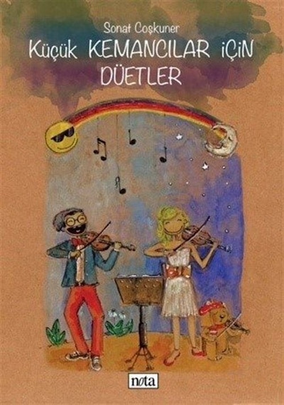 Küçük Kemancılar İçin Düetler - Sonat Coşkuner - Nota Yayıncılık
