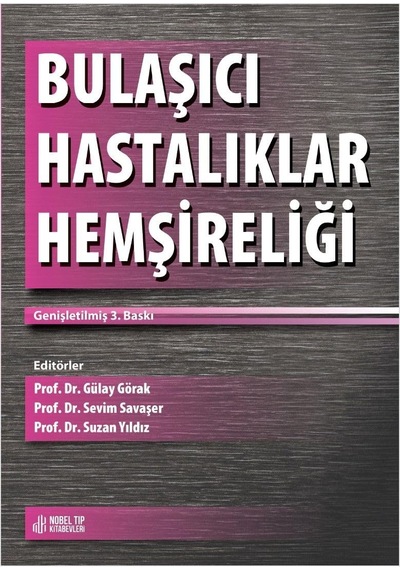 Bulaşıcı Hastalıklar Hemşireliği - Genişletilmiş 3. Baskı Sku: Smgstkcb6fbfafea