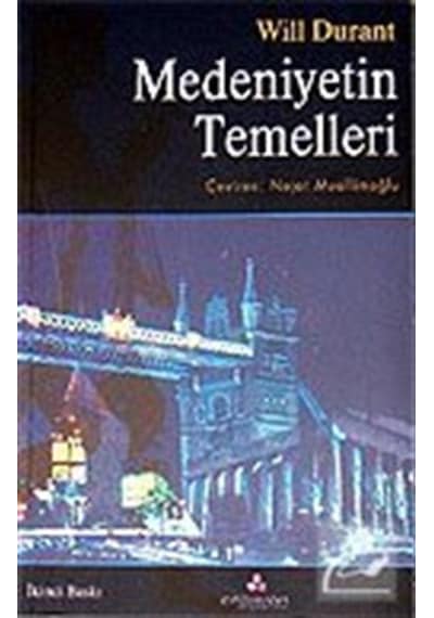 Medeniyetin Temelleri - Will Durant - Erguvan Yayınları