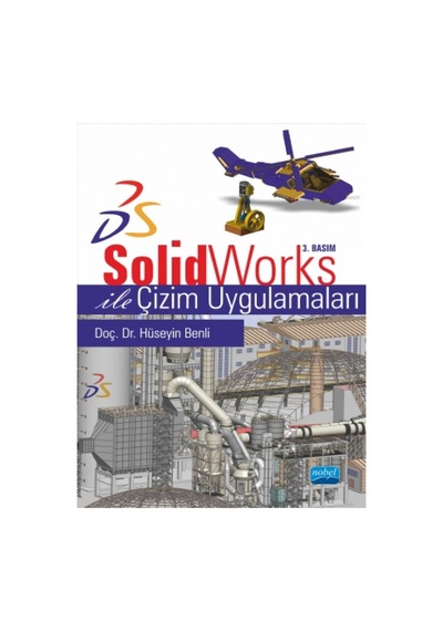 SolidWorks ile Çizim Uygulamaları - Hüseyin Benli - Nobel Akademik Yayıncılık