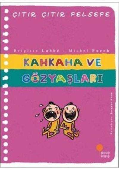 Çıtır Çıtır Felsefe Kahkaha Ve Gözyaşları Günışığı Kitaplığı