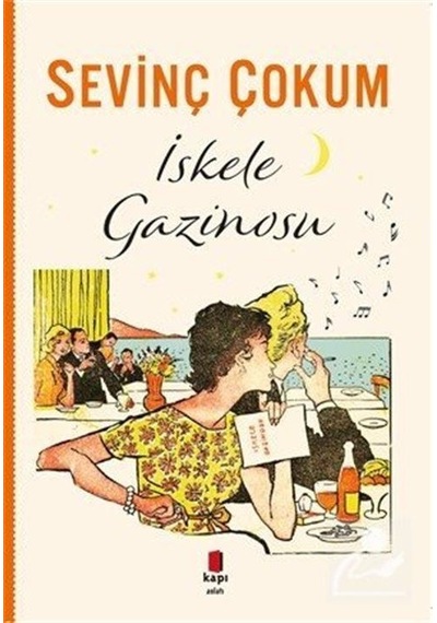 İskele Gazinosu - Sevinç Çokum