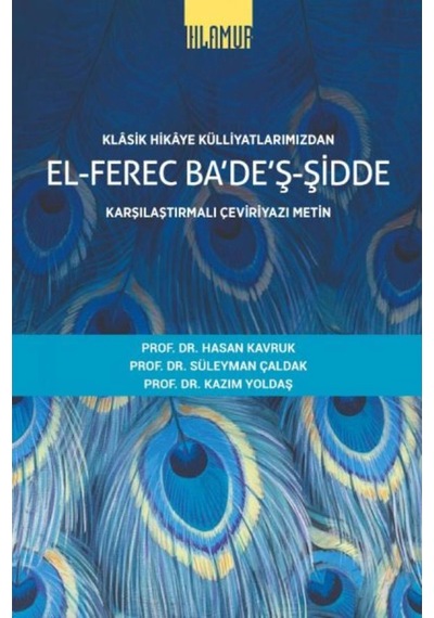 Klasik Hikaye Külliyatlarımızdan El-ferec Ba'de'ş-şidde Karşılaştırmalı Çeviriyazı Metin Cilt 1
