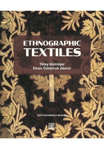 Ethnographic Textiles / Prof. Elvan Özkavruk Adanır