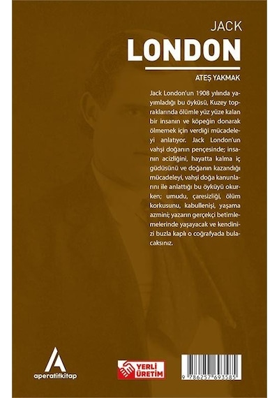Ateş Yakmak - Jack London - Aperatif Dünya Klasikleri