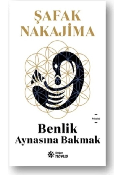 Benlik Aynasına Bakmak - Şafak Nakajima - Doğan Novus