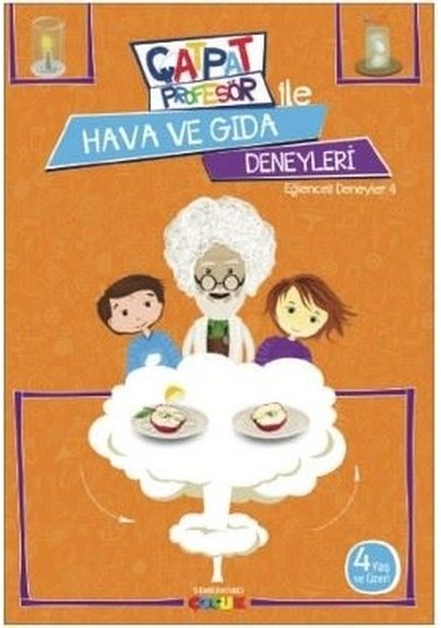 Çatpat Profesör ile Hava ve Gıda Deneyleri-Eğlenceli Deneyler 4 - Eser Oral - Semerkand Çocuk